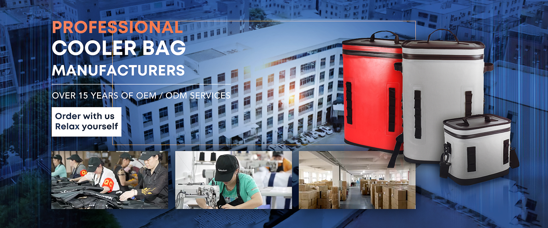 15 years of experience in cooler bag manufacturing.
